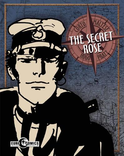 Corto Maltese The Secret Rose