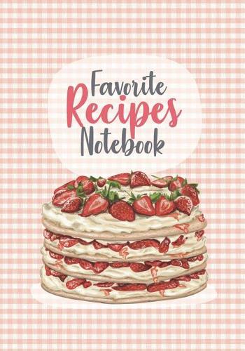 Favorite Recipes Notebook