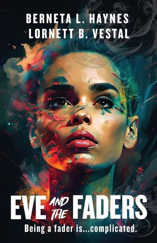 Eve and the Faders: (1 Faders and Alphas)