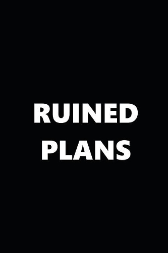 2019 Daily Planner Ruined Plans Black White 384 Pages
