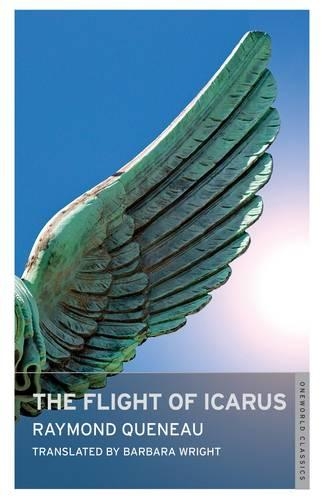 The Flight of Icarus: (Oneworld Modern Classics)