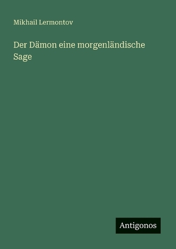 Der Dämon eine morgenländische Sage