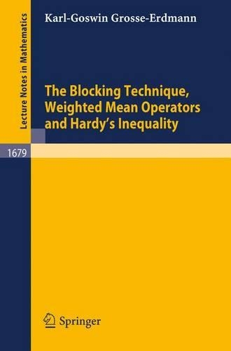 The Blocking Technique, Weighted Mean Operators and Hardy's Inequality: (1679 Lecture Notes in Mathematics)