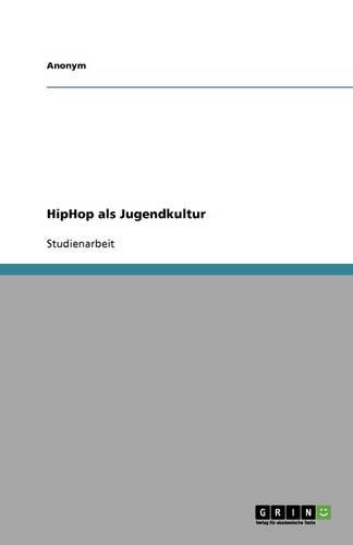 Hiphop ALS Jugendkultur