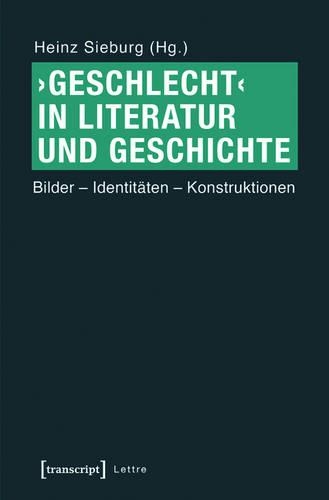 >Geschlecht: Bilder - Identitäten - Konstruktionen(Lettre)