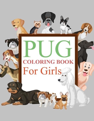 Pug Coloring Book For Girls