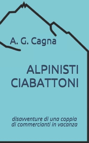 Alpinisti Ciabattoni: disavventure di una coppia di commercianti in vacanza
