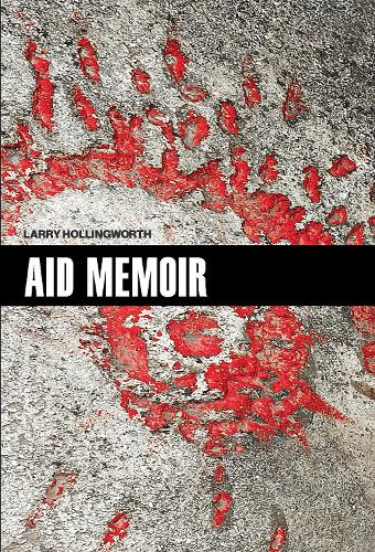Aid Memoir: (International Humanitarian Affairs)