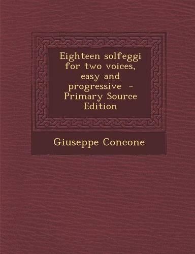 Eighteen Solfeggi for Two Voices, Easy and Progressive