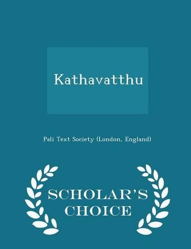 Kathavatthu - Scholar's Choice Edition