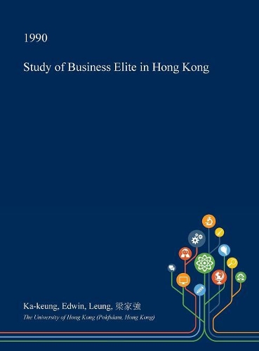 Study of Business Elite in Hong Kong: (English)