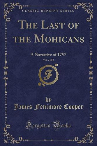 The Last of the Mohicans, Vol. 2 of 3