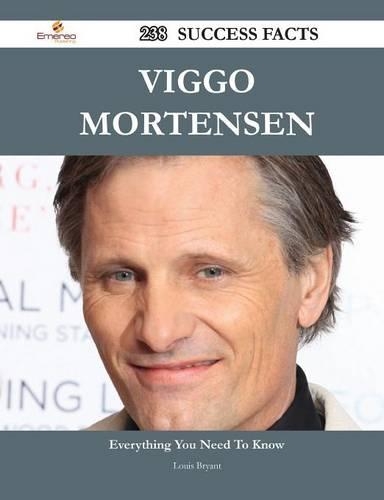 Viggo Mortensen 238 Success Facts - Everything You Need to Know about Viggo Mortensen