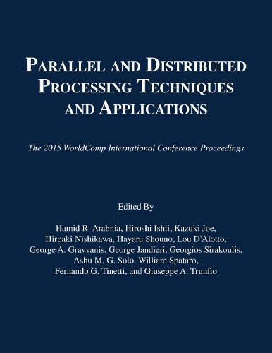 Parallel and Distributed Processing Techniques and Applications: (The 2015 WorldComp International Conference Proceedings)