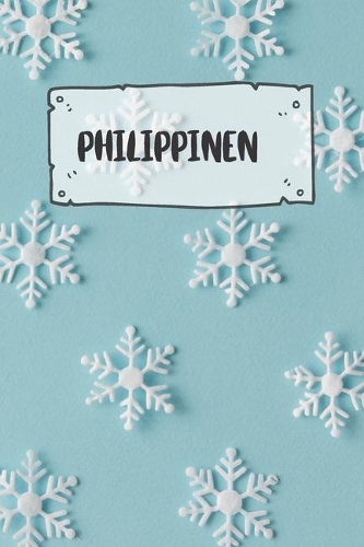 Philippinen: Liniertes Reisetagebuch Notizbuch oder Reise Notizheft liniert - Reisen Journal für Männer und Frauen mit Linien