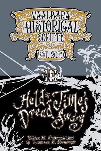 Held in Time's Dread Sway: Vaal'bara Historical Society - Volume III(3 Vaal'bara Historical Society)