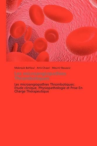 Les Microangiopathies Thrombotiques: (Omn.Pres.Franc.)