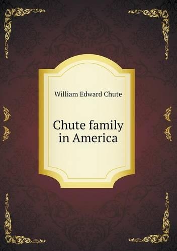 Chute family in America