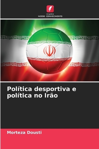 Política desportiva e política no Irão