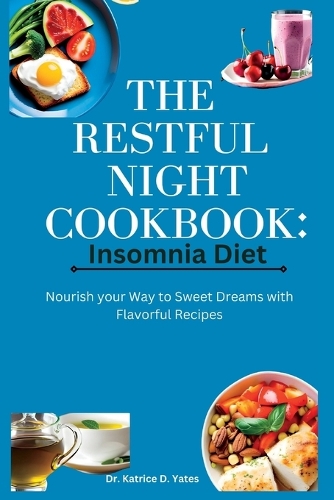 The Restful Night Cookbook
