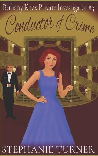 Conductor of Crime: Bethany Knox Private Investigator #3