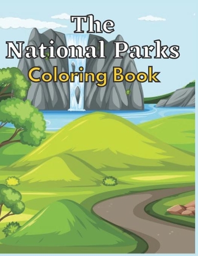 The National Parks Coloring Book