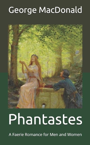 Phantastes: A Faerie Romance for Men and Women