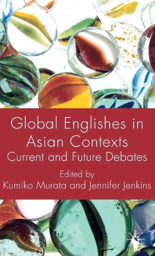 Global Englishes in Asian Contexts