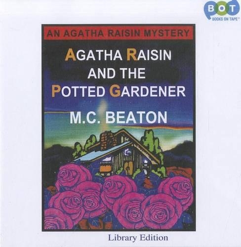Agatha Raisin and the Potted Gardener: (Agatha Raisin Mysteries (Audio))