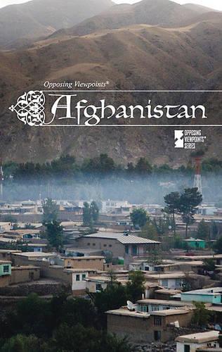 Afghanistan: (Opposing Viewpoints (Library))