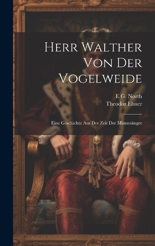 Herr Walther Von Der Vogelweide