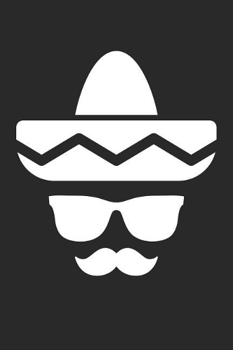 Cinco De Mayo Notebook - Sunglasses Moustache Sombrero Funny Cinco De Mayo - Cinco De Mayo Journal - Cinco De Mayo Diary