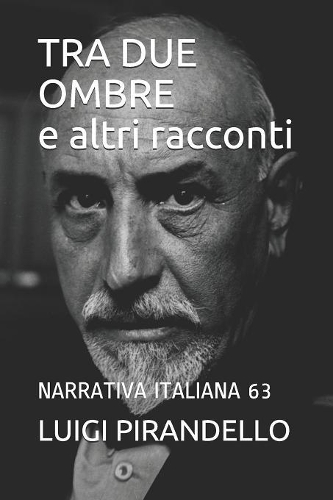 TRA DUE OMBRE e altri racconti