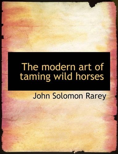 The Modern Art of Taming Wild Horses