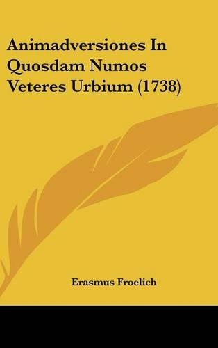 Animadversiones in Quosdam Numos Veteres Urbium (1738)