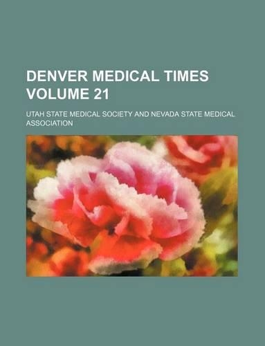 Denver Medical Times Volume 21