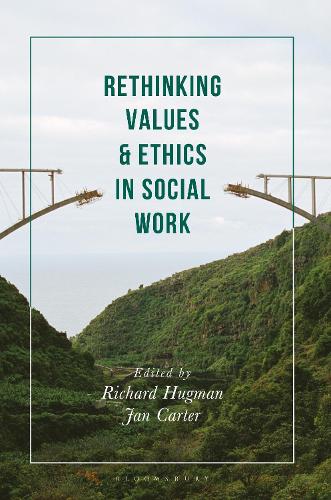 Rethinking Values and Ethics in Social Work: (Hardcover)