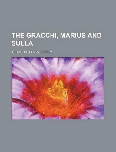 The Gracchi, Marius and Sulla