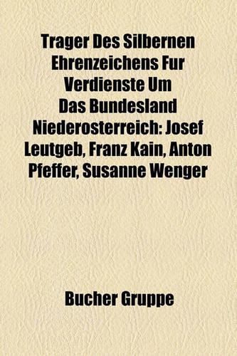 Trger Des Silbernen Ehrenzeichens Fr Verdienste Um Das Bundesland Niedersterreich