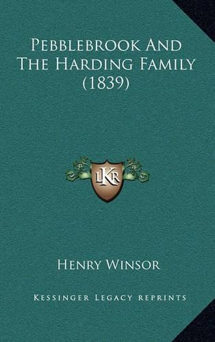 Pebblebrook And The Harding Family (1839)
