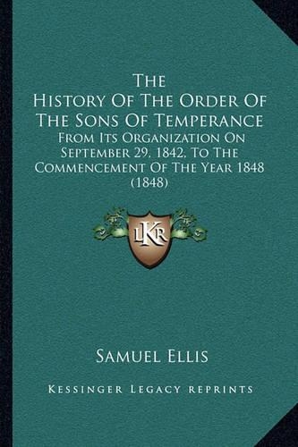 The History Of The Order Of The Sons Of Temperance