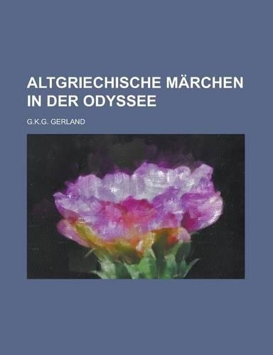 Altgriechische Marchen in Der Odyssee: (German)
