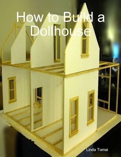 How to Build a Dollhouse