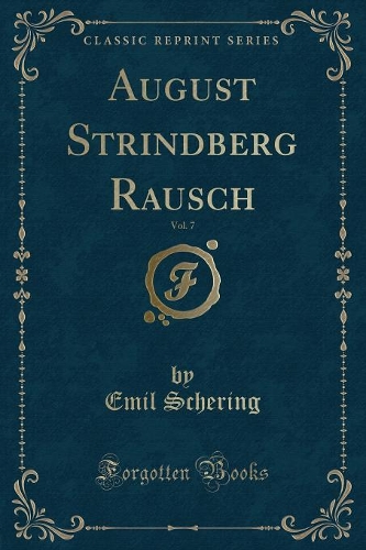 August Strindberg Rausch, Vol. 7 (Classic Reprint)