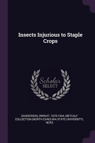 Insects Injurious to Staple Crops
