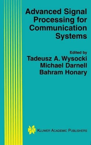 Advanced Signal Processing for Communication Systems: (703 The Springer International Series in Engineering and Computer Science)