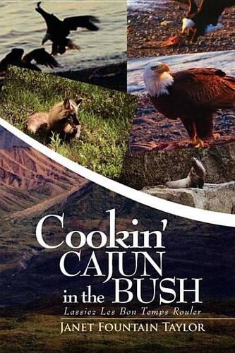 Cookin' Cajun in the Bush: (English)