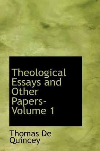 Theological Essays and Other Papers- Volume 1: (English)