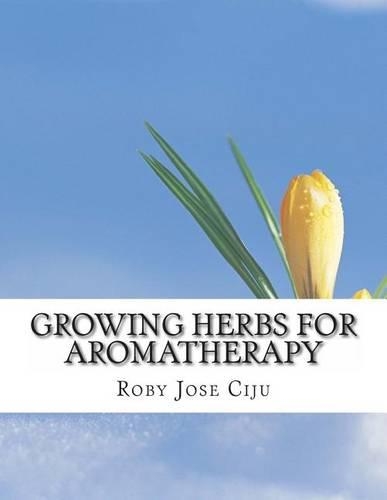 Growing Herbs for Aromatherapy