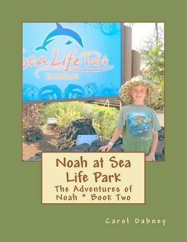 Noah at Sea Life Park: The Adventures of Noah(English)